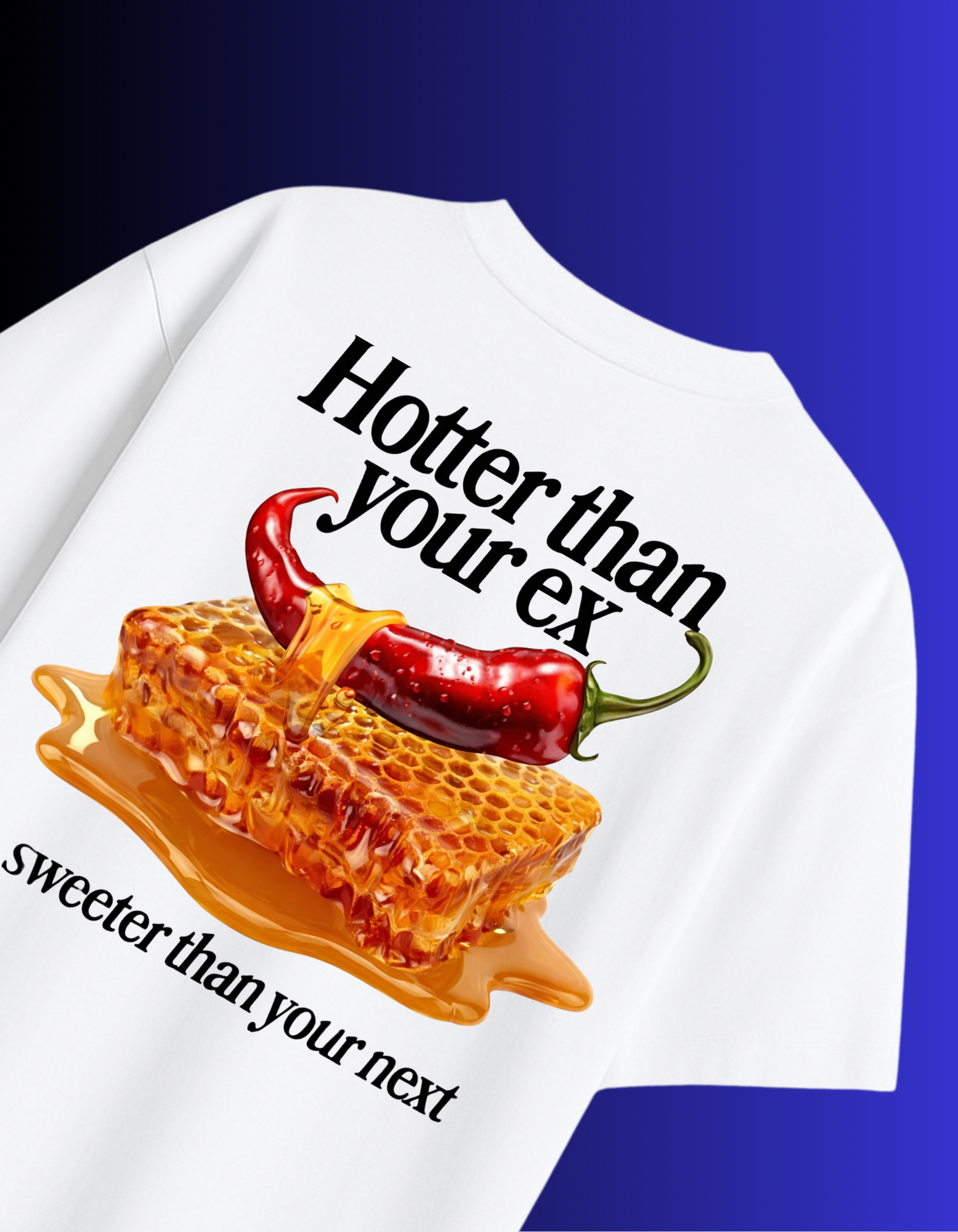 HOTTER THAN YOUR EX T-SHIRT