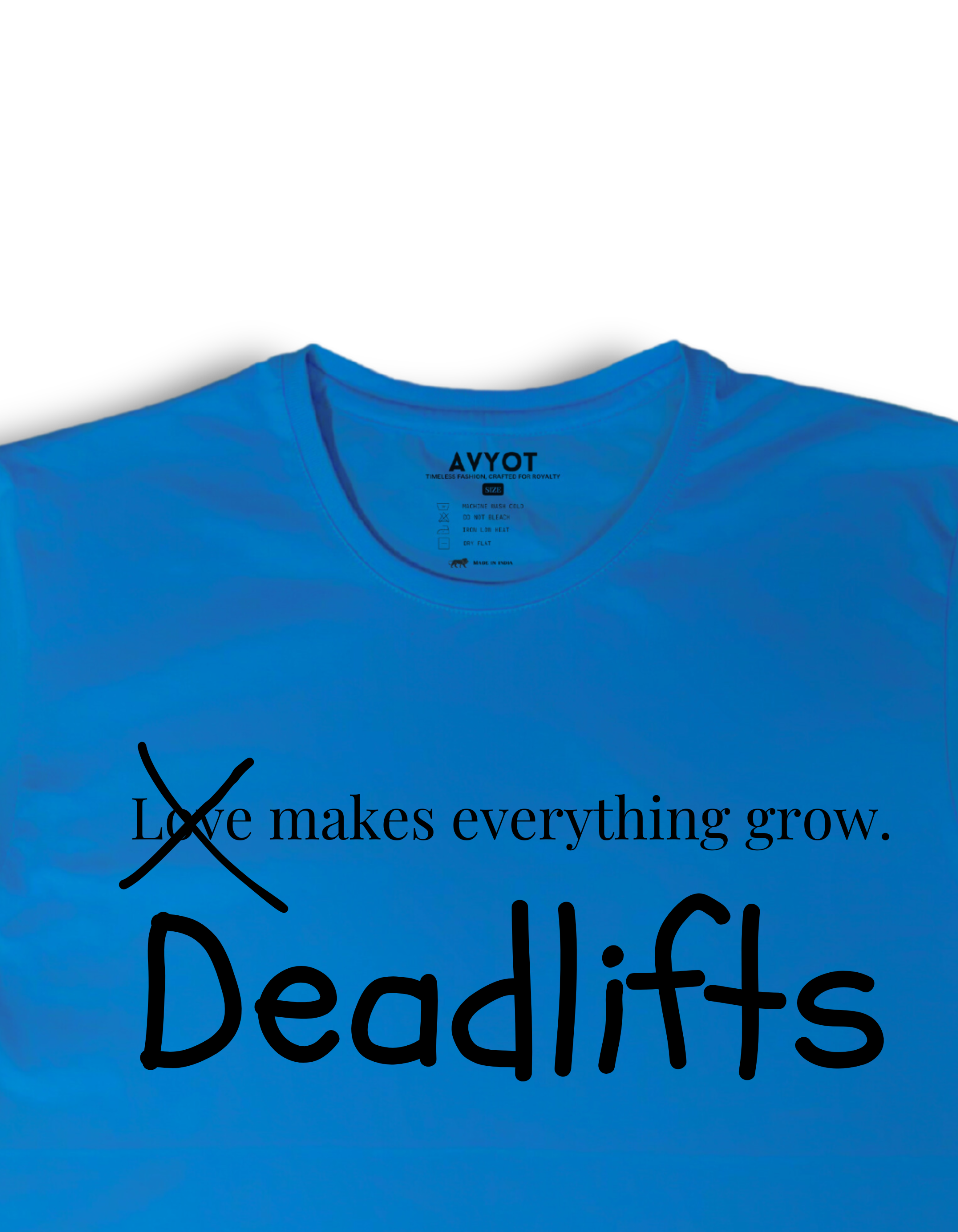 "Deadlifts make everything grow" T-Shirt