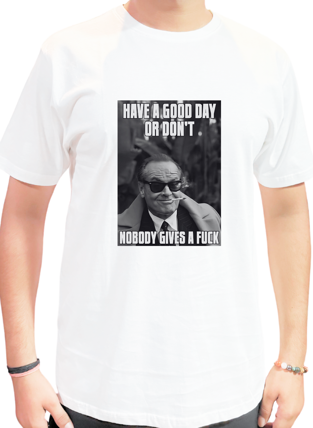 "Having a Good Day or Not, Nobody Gives a F*ck" T-Shirt