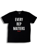 "EVERY REP MATTERS" T-Shirt