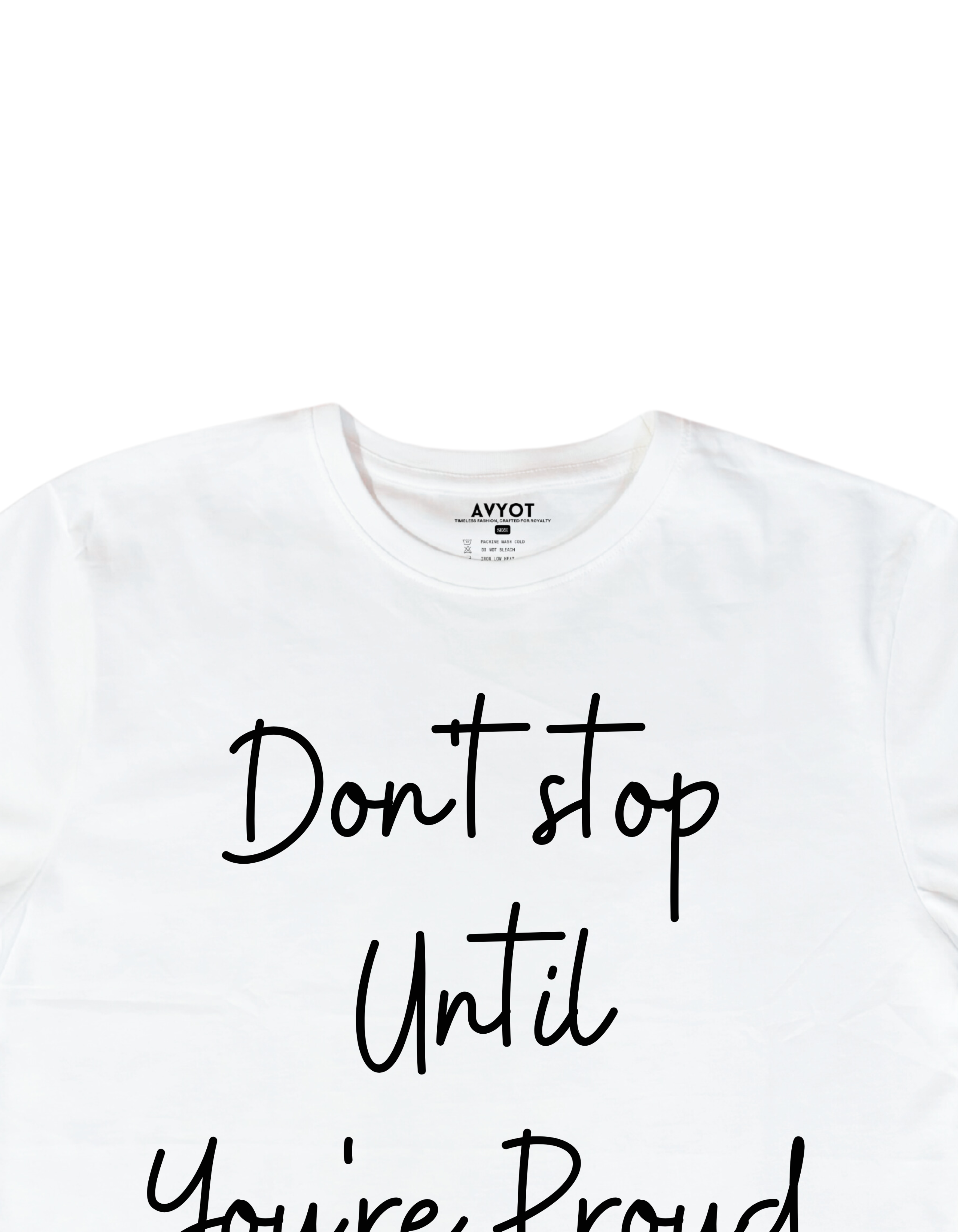 "Don’t Stop Until You’re Proud" T-Shirt