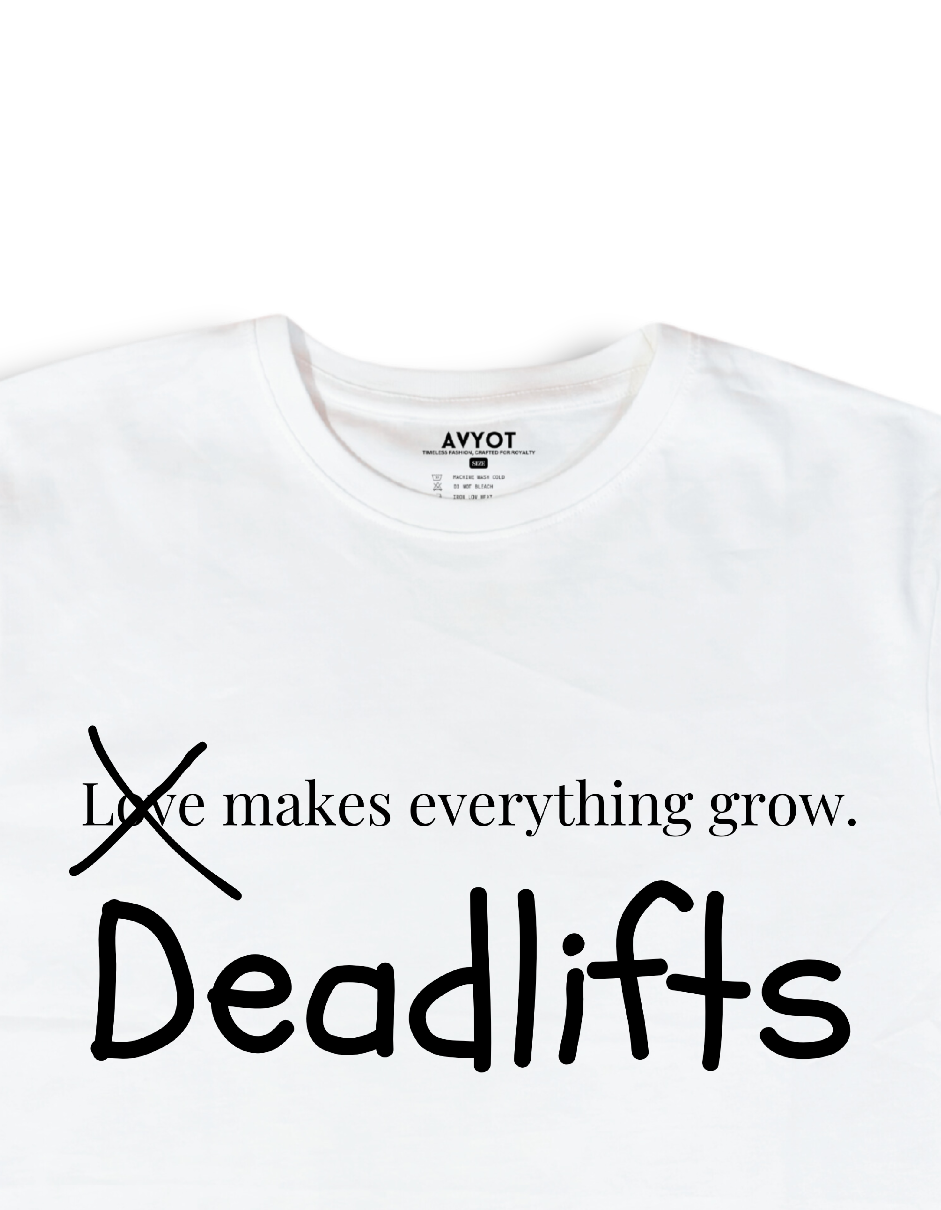 "Deadlifts make everything grow" T-Shirt