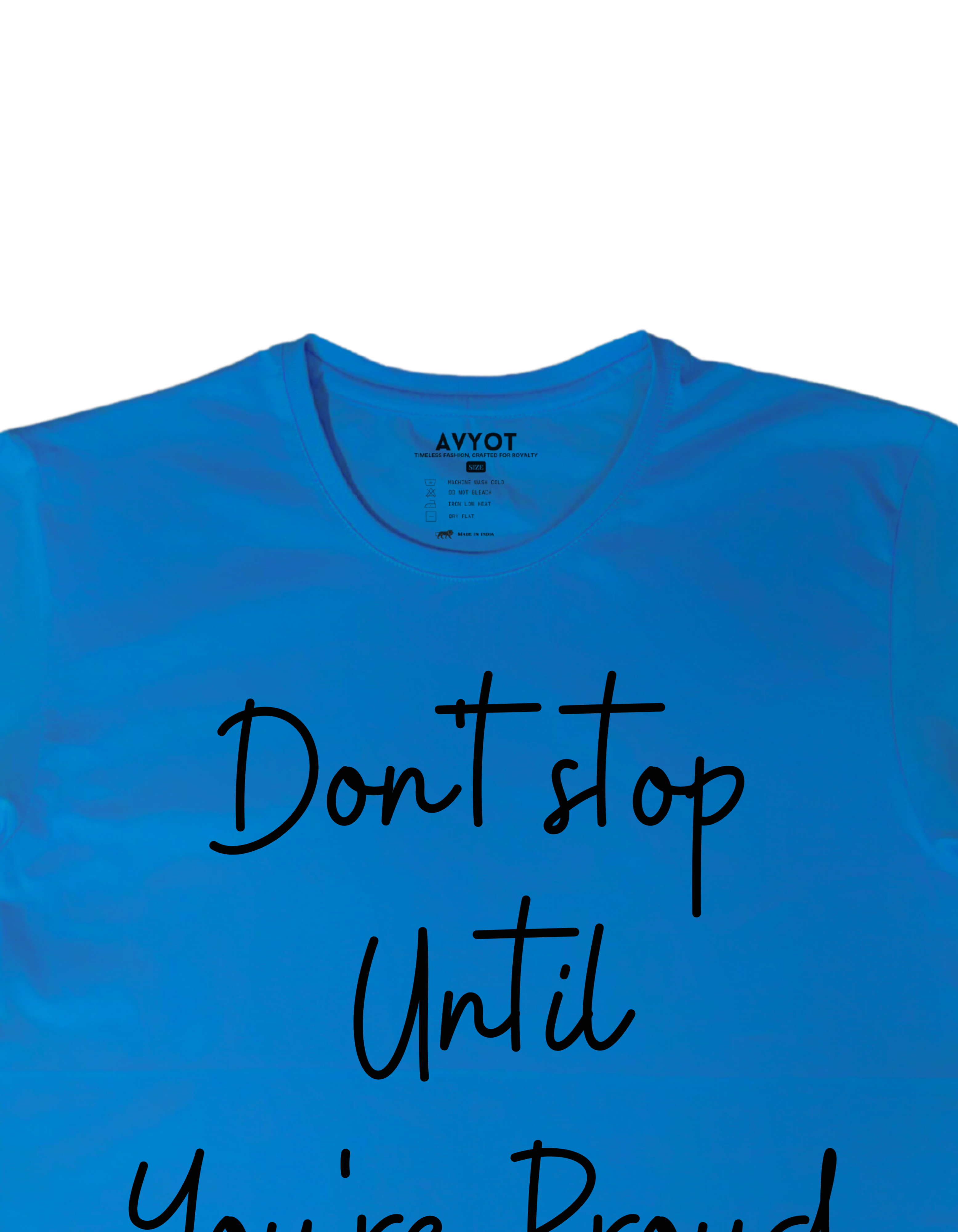 "Don’t Stop Until You’re Proud" T-Shirt