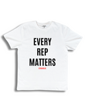 "EVERY REP MATTERS" T-Shirt