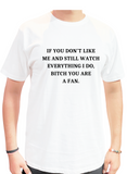 "You are a fan" T-Shirt