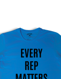 "EVERY REP MATTERS" T-Shirt